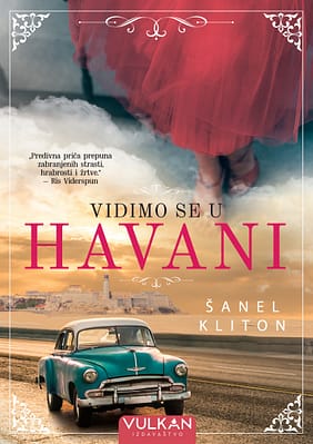 Zabranjene strasti, porodične tajne i mnogo hrabrosti:  Vidimo se u Havani